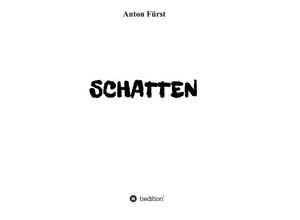 9783732318704 - SCHATTEN - Anton Fürst Kartoniert (TB)