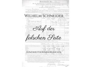 9783732318933 - Auf der falschen Seite - Wilhelm Schneider Kartoniert (TB)