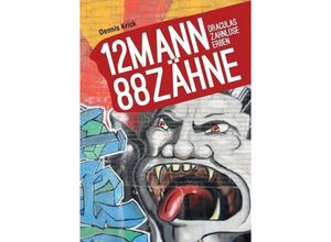 9783732319848 - 12 Mann - 88 Zähne - Dennis Krick Kartoniert (TB)