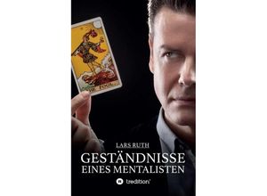 9783732320172 - Geständnisse eines Mentalisten - Lars Ruth Kartoniert (TB)