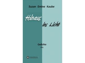 9783732320554 - Hinaus ins Licht - Suzan Emine Kaube Kartoniert (TB)