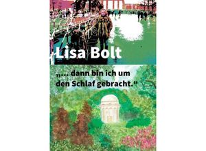 9783732321254 - dann bin ich um den Schlaf gebracht - Lisa Bolt Kartoniert (TB)