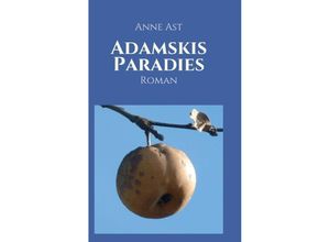 9783732321735 - Adamskis Paradies - Anne Ast Kartoniert (TB)