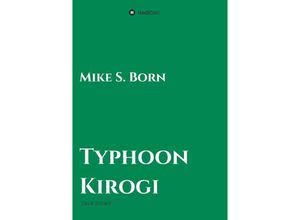 9783732325078 - Typhoon Kirogi - Mike S Born Kartoniert (TB)