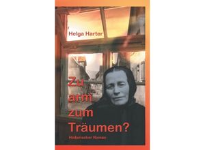 9783732325443 - Zu arm zum Träumen? - Helga Harter Kartoniert (TB)