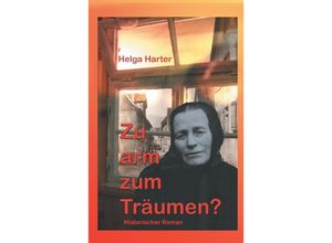 9783732325450 - Zu arm zum Träumen? - Helga Harter Gebunden