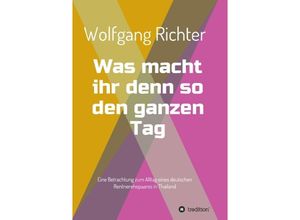 9783732327294 - Was macht ihr denn so den ganzen Tag - Wolfgang Richter Kartoniert (TB)