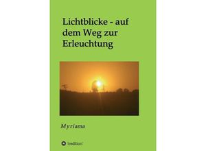 9783732328796 - Lichtblicke - auf dem Weg zur Erleuchtung - Myriama Kartoniert (TB)