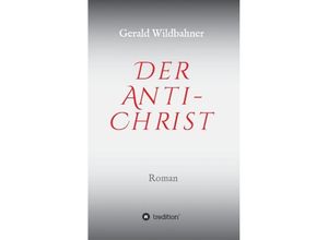 9783732329724 - Der Anti-Christ - Gerald Wildbahner Kartoniert (TB)