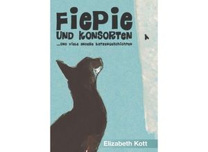 9783732329915 - Fiepie und Konsorten - Elizabeth Kott Kartoniert (TB)