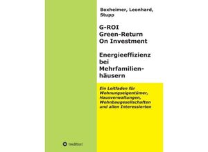 9783732330416 - G-ROI Green - Return On Investment Energieeffizienz bei Mehrfamilienhäuser - Boxheimer Leonhard Stupp Gebunden