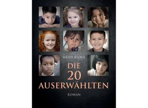 9783732331284 - Die 20 Auserwählten - Heidi Bsoul Kartoniert (TB)