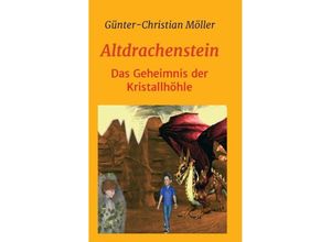 9783732331345 - Altdrachenstein - Günter-Christian Möller Kartoniert (TB)