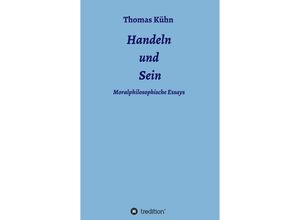 9783732331970 - Handeln und Sein - Thomas Kühn Kartoniert (TB)