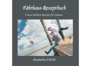 9783732333233 - Fährhaus-Rezeptbuch - Maximilian Eberleh Kartoniert (TB)