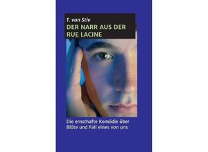 9783732333325 - Der Narr aus der Rue Lacine - T van Stiv Kartoniert (TB)