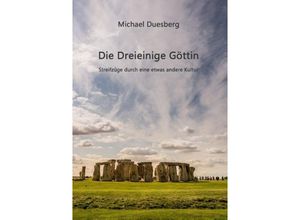 9783732337118 - Die Dreieinige Göttin - Michael Duesberg Kartoniert (TB)