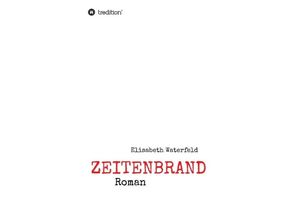 9783732338467 - Zeitenbrand - Elisabeth Waterfeld Kartoniert (TB)