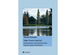 9783732339112 - Stille Wasser sind tief - Renate Michaelis Kartoniert (TB)