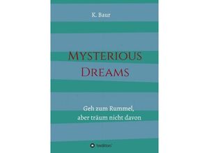 9783732340316 - Mysterious Dreams - K Baur Kartoniert (TB)