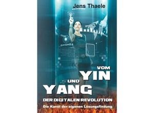 9783732340811 - Vom Yin und Yang der digitalen Revolution - Jens Thaele Kartoniert (TB)