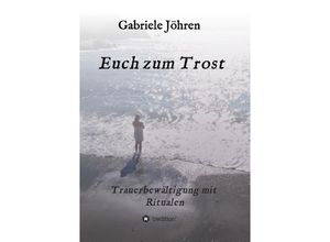 9783732343737 - Euch zum Trost - Gabriele Jöhren Kartoniert (TB)