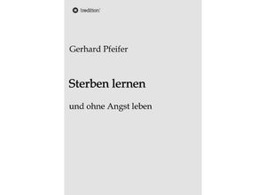 9783732343829 - Sterben lernen - Gerhard Pfeifer Kartoniert (TB)