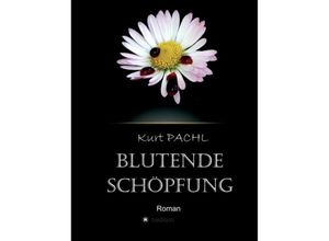 9783732344314 - Blutende Schöpfung - Kurt Pachl Kartoniert (TB)