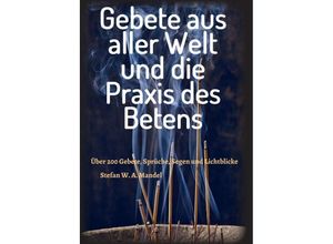 9783732345007 - Gebete aus aller Welt und die Praxis des Betens - Stefan W A Mandel Kartoniert (TB)