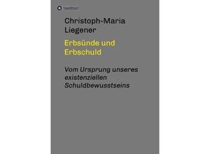 9783732345021 - Erbsünde und Erbschuld - Christoph-Maria Liegener Kartoniert (TB)