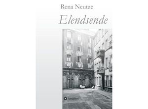 9783732345052 - Elendsende - Rena Neutze Kartoniert (TB)