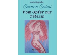 9783732345229 - Vom Opfer zur Täterin - Carmen Coduri Kartoniert (TB)