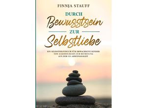 9783732345823 - Durch Bewusstsein zur Selbstliebe - Finnja Stauff Gebunden