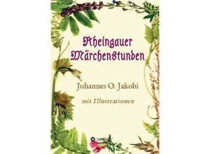 9783732352173 - Rheingauer Märchenstunden - Johannes O Jakobi Kartoniert (TB)