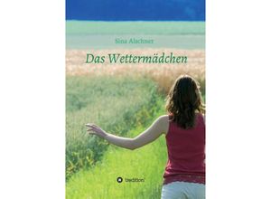 9783732352487 - Das Wettermädchen - Sina Alschner Kartoniert (TB)