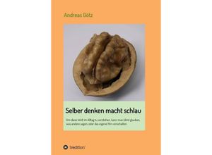 9783732353248 - Selber denken macht schlau - Andreas Götz Kartoniert (TB)