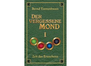 9783732353965 - Der vergessene Mond Bd I - Bernd Tannenbaum Kartoniert (TB)