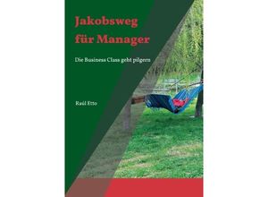 9783732354924 - Jakobsweg für Manager - Raúl Etto Kartoniert (TB)