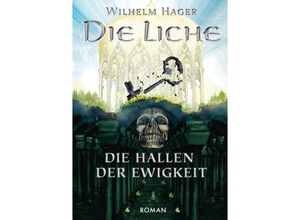 9783732356782 - Die Liche - Wilhelm Hager Kartoniert (TB)