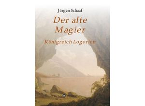 9783732357932 - Der alte Magier - Jürgen Schaaf Kartoniert (TB)