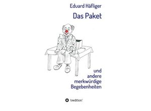 9783732358274 - Das Paket - Eduard Häfliger Kartoniert (TB)