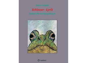 9783732358755 - Schlosser - Lyrik - Dieter Leibold Kartoniert (TB)