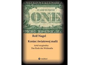 9783732359172 - Koniec swiatowej mafii - Rolf Nagel Kartoniert (TB)