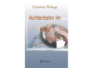 9783732360345 - Achterbahn im Kopf - Christian Waluga Kartoniert (TB)