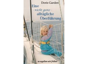 9783732360994 - Eine - nicht ganz - alltägliche Überführung - Doris Garden Kartoniert (TB)