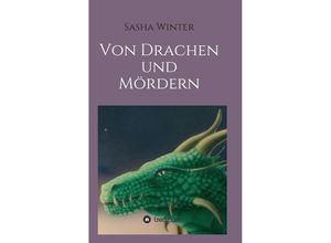 9783732361366 - Von Drachen und Mördern - Sasha Winter Kartoniert (TB)