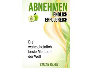 9783732361700 - Abnehmen - Endlich erfolgreich - Kerstin Böcker Kartoniert (TB)