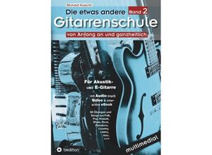 9783732362073 - Die etwas andere Gitarrenschule (Band 2) - Richard Koechli Kartoniert (TB)