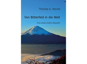 9783732363025 - Von Bitterfeld in die Welt - Thomas K Herold Kartoniert (TB)