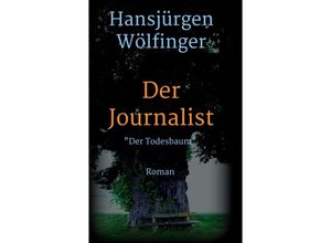 9783732363889 - Der Journalist - Hansjürgen Wölfinger Kartoniert (TB)